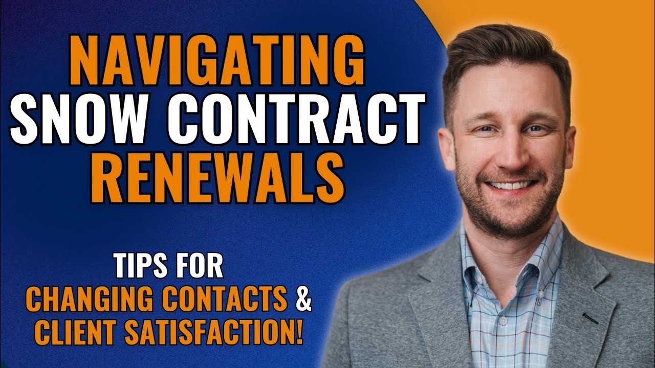 Navigating Snow Contract Renewals: Tips for Changing Contacts and Ensuring Client Satisfaction