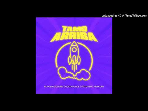 El Potro Alvarez Ft. Gustavo Elis, Aran One, Sixto Rein- Tamo Arriba