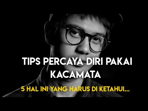 download lagu mp3 mp4 Cara Agar Percaya Diri Memakai Kacamata, download lagu Cara Agar Percaya Diri Memakai Kacamata gratis, unduh video klip Cara Agar Percaya Diri Memakai Kacamata
