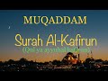 Surah Al-Kafirun x10 | MUQADDAM | Surah Lazim | Jawi~Rumi~Terjemahan (Qul ya ayyuhal kafirun)