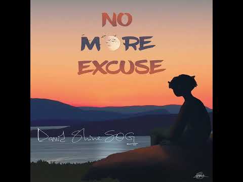 David Shine SOG - No More Excuse (ft Poley More) (Official Audio)