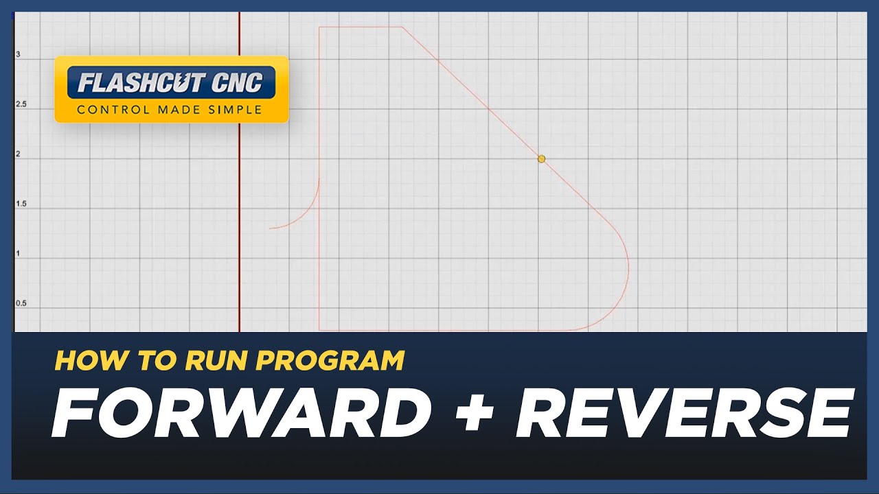 How to Run a Program in Forward and Reverse - FlashCut CAD/CAM/CNC Software