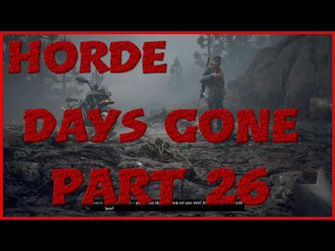 DAYS GONE #Part 26 - No Commentary#DaysGone #Gameplay #Walkthrough