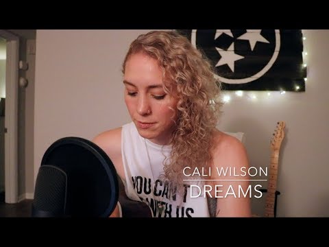 Dreams (Fleetwood Mac Cover) Cali Wilson