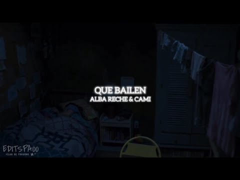 Alba Reche, Cami - Que Bailen // The Room (letra)