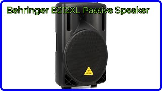 REVIEW (2025): Behringer B212XL Passive Speaker. ESSENTIAL details.