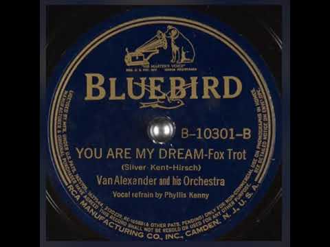 Phyllis Kenny with Van Alexander and his Orchestra- You Are My Dream (1939)
