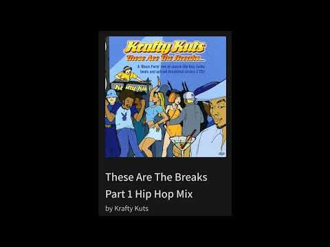These Are The Breaks Part 1 Hip Hop Mix By Krafty Kuts