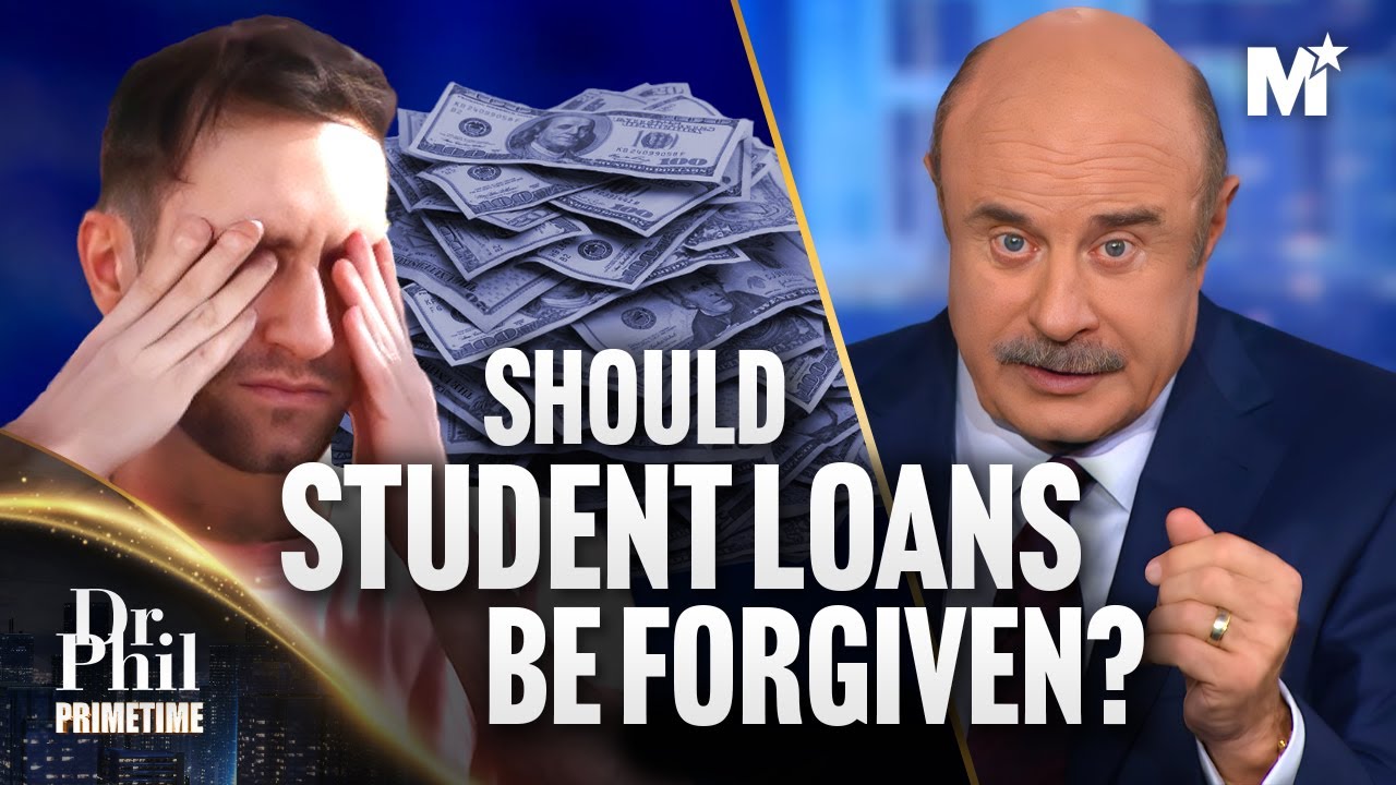 Dr. Phil: Should Student Loans Be Forgiven? Four College-Grads Debate | Dr. Phil Primetime