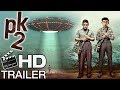 PK 2 Official  Conceptual Trailer - Aamir Khan | Ranbir Kapoor | Rajkumar Hirani |