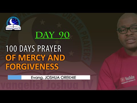 Day 90: 100 Days Prayer of Mercy and Forgiveness - May 1st 2022