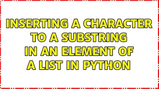 Inserting a character to a substring in an element of a list in python