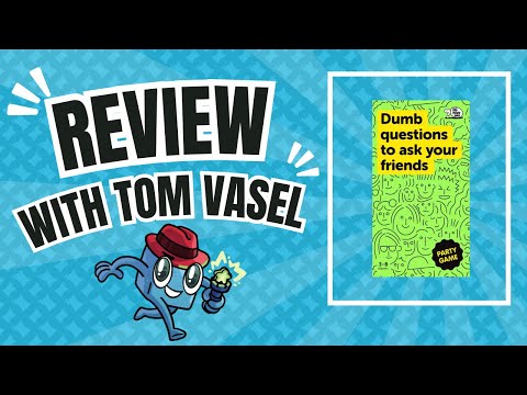 Dumb Questions to Ask Your Friends Review:  Quick Take with Tom Vasel