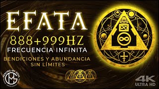 Efatá 888Hz + 999Hz | Frecuencia Infinita que Abre Todas las Puertas a la Abundancia Sin Límites
