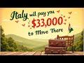 Italy Will Pay You 33 000 To Move There In 2025 How To Apply Best Cities To Relocate