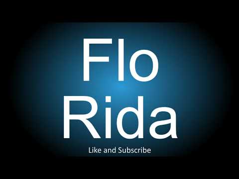 How to correctly pronounce - Flo Rida.