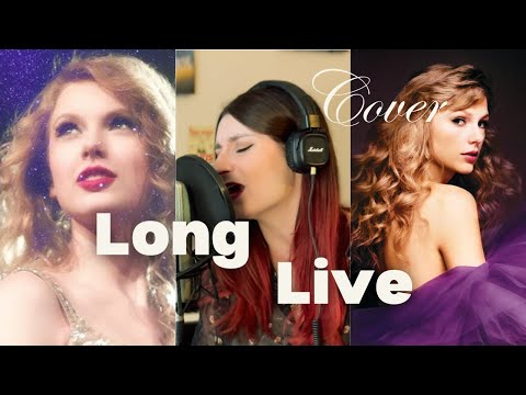 LONG LIVE - Taylor Swift (COVER)