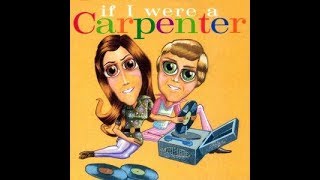Tribute: Carpenters ~VA~ - If I Were a Carpenter [Full Album]