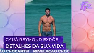 Cauã Reymond abre o jogo sobre a vida pessoal e faz revelações | Fofocalizando (28/08/26)