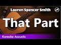 Lauren Spencer Smith - That Part (SLOW karaoke acoustic)
