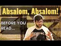 Before You Read Absalom Absalom By William Faulkner Book Summary Analysis Review