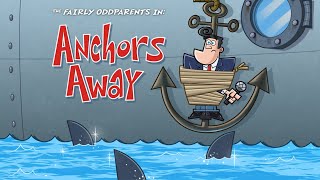 The Fairly OddParents Anchors Away title card