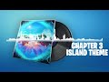 Fortnite | Chapter 3 Island Theme Lobby Music