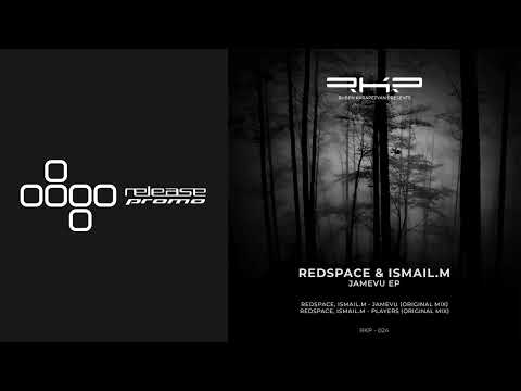 PREMIERE: Redspace & ISMAIL.M - Jamevu [RKP]