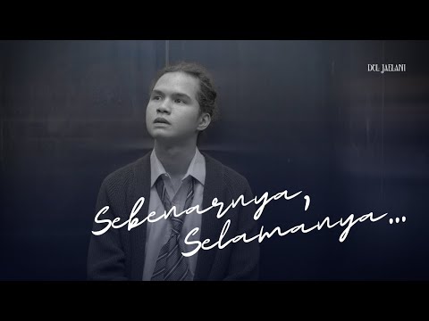 Dul Jaelani - Sebenarnya, Selamanya (Official Lyric Video)