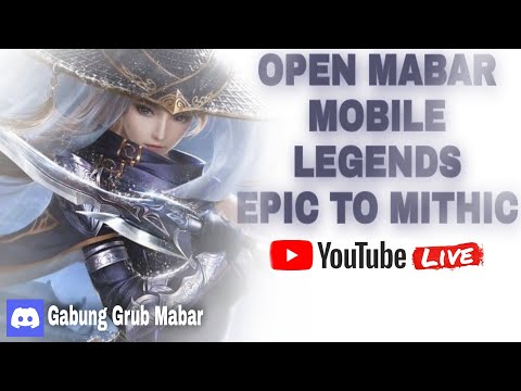 OPEN MABAR MOBILE LEGENDS || EPIC TO MITIHIC