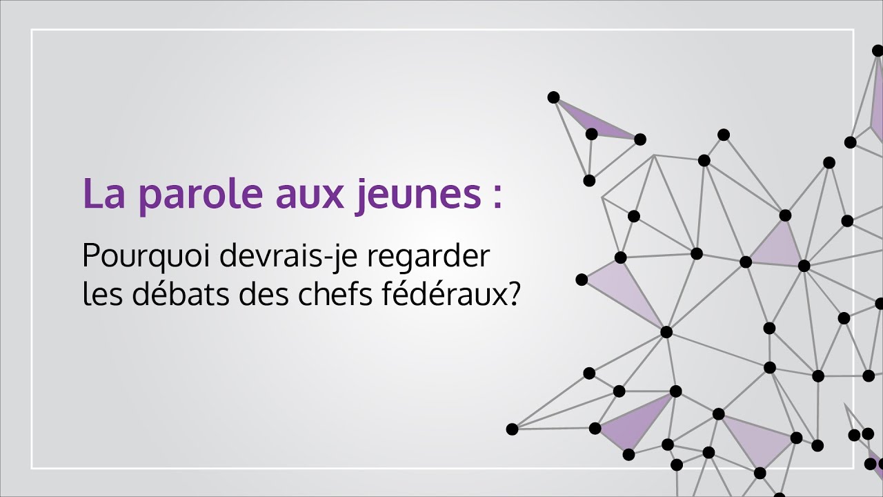 La parole aux jeunes : « Pourquoi devrais-je regarder les débats des chefs fédéraux? »