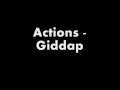 Actions Giddap