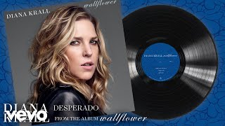 Diana Krall - Desperado (Audio)