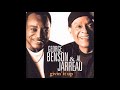 Bring It on Home to Me - George Benson and Al Jarreau