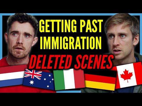 Getting Past Immigration (DELETED SCENES)