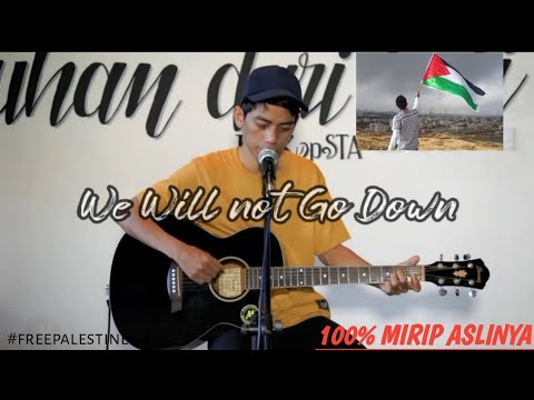 We Will Not Go Down - Michael heart (cover song for gaza )