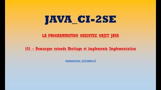 CI 2SE PooJava101 Remarque extends Heritage et implements Implementation