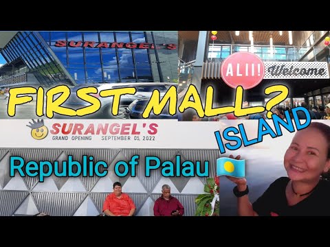 PRIMEIRO SHOPPING DA REPÚBLICA DE PALAU 🇵🇼 GRANDE ABERTURA