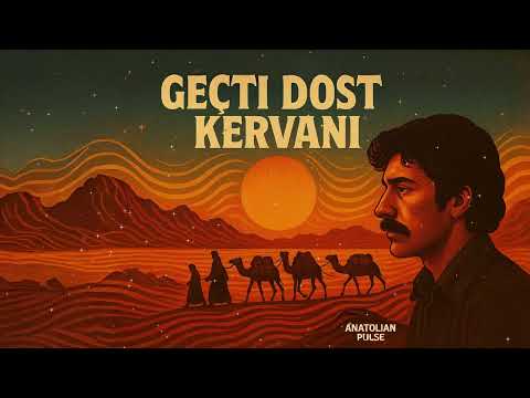 Geçti Dost Kervanı | Anatolian Psychedelic Rock
