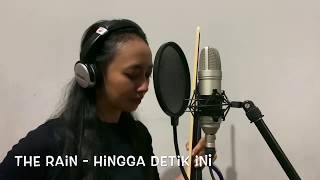 The Rain - Hingga Detik Ini (vocal violin cover)
