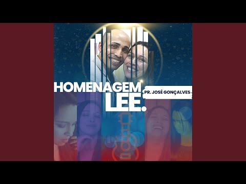 Homenagem Lee - Pr. José Gonçalves