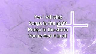 Songs In The Night - Matt Redman (2015 New Worship Song with Lyrics)