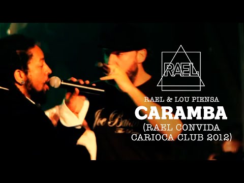 Rael & Lou Piensa - Caramba (Rael Convida Carioca Club 2012)