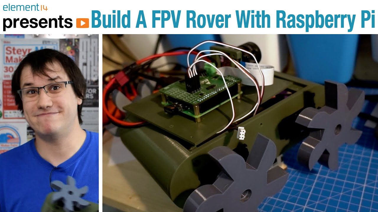 Build An FPV Rover with Raspberry Pi -- Episode 489 - element14 Community