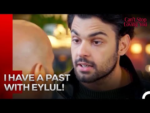 Yagiz Confronted His Father For Eylul! | Can't Stop Loving You