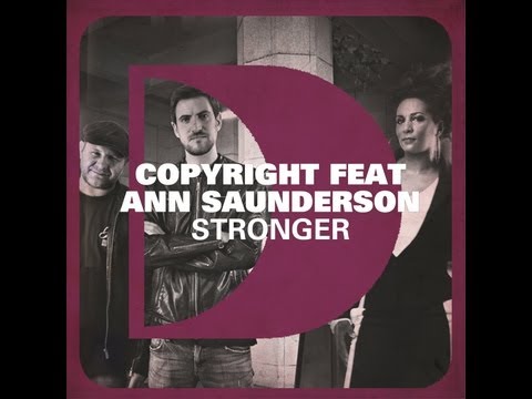 Copyright feat. Ann Saunderson - Stronger [Full Length] 2012