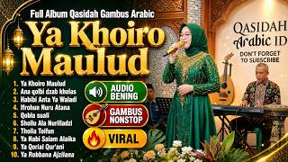 Download lagu Ya Khoiro Maulud Full Album Qasidah Gambus Versi Arabic - Audio Bening Full Bass mp3