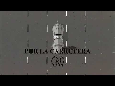 Video Por La Carretera (Letra) de C.R.O.
