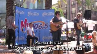 Parachute Something To Believe In - LIVE
