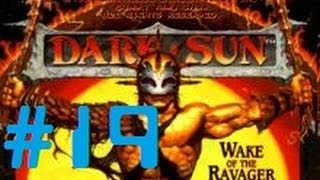 Let's Play - Dark Sun: Wake of the Ravager - 19